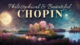 Philosophical & Beautiful Chopin | Romantic Classical Music
