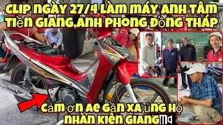 Clip ngày 27/4 làm máy anh tâm tiền Giang,anh phong đồng tháp,cảm ơn Ae gần xa ủng hộ nhàn kiênGiang