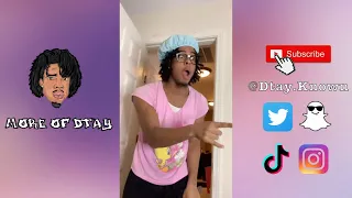 Dtay Known Funny TikTok Videos - Ep.4