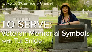To Serve: Cemetery Symbolism and Veterans Monuments with Tui Snider