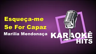 Karaokê - Esqueça-me Se For Capaz - Marília Mendonça