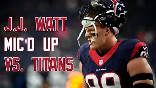 J.J. Watt Mic'd Up in DOMINATING performance vs. Titans - Sound FX