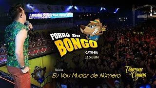 Tayrone - Eu Vou Mudar de Número (Forró do Bongo) [Ao Vivo]