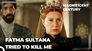 Hurrem Accused Fatma Sultan | Magnificent Century