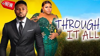 Through It All Complete Season- Maurice Sam & Ruth Kadiri 2024 Latest Nigerian Movie