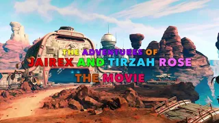 The Adventures of Jairex and Tirzah Rose the Movie Part 1: Opening