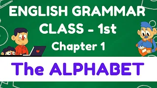 Chapter 1 The Alphabet | English Grammar | Class 1st | CBSE Board