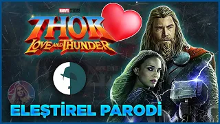 THOR; LOVE AND THUNDER - ELEŞTİREL PARODİ