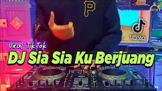 DJ SIA SIA KU BERJUANG MERANTAU DI NEGERI ORANG TIKTOK VIRAL REMIX FULL BASS TERBARU 2021