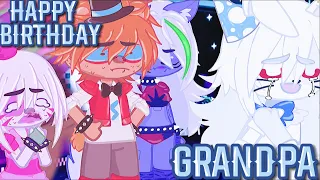 Happy birthday GRANDPA ☆| FNaF | security breach | meme | skit | Roxanne wolf | vanny | Gacha club