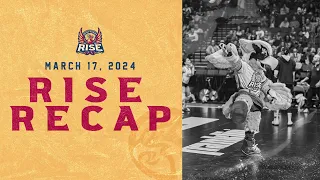 Rise Recap vs Vegas | 3-17-24