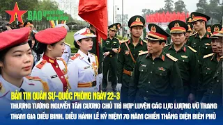 QS-QP22-3:Kiểm tra huấn luyện diễu binh, diễu hành trong Lễ kỷ niệm 70 năm Chiến thắng Điện Biên Phủ