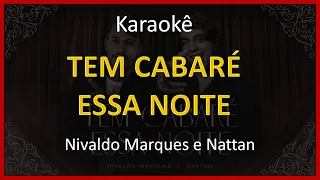 🔴 Kante Karaokê | Nivaldo Marques e Nattan - Tem cabaré essa noite 🎙️