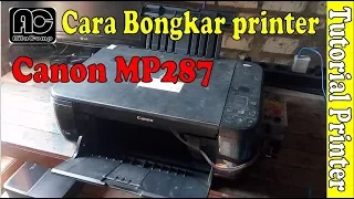 Tutorial how to dismantle the Canon MP287 printer