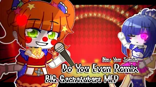 [FNAF] Do You Even Remix || Gachatuber MEP || New Year Special🎆