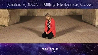 IKON - KILLING ME DANCE COVER
