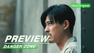 Preview: Something Buried? | Danger Zone EP06 | 逆局 | iQiyi Original