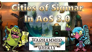 Cities of Sigmar in AoS 3.0 - Warhammer Weekly 07282021