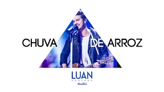 Luan Santana - Chuva de arroz (DVD Luan Santana Acústico)