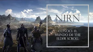 Conoce Nirn el mundo de The Elder Scroll - Tamriel (Parte 1)