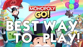 Best Way to Play Monopoly Go!