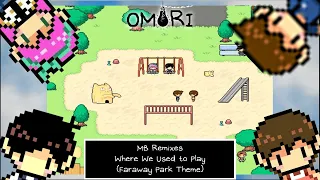 Omori - Where We Used To Play Remix [MB]