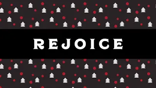 Rejoice (Curtain Call)  (Lyric Video) | Behind the Manger Scenes