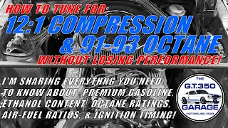 How To Tune For 10.5-12.5:1 Compression & 91-93 Octane Pump Gas Without Losing Horsepower or Torque!