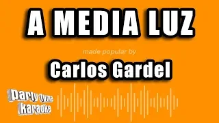 Carlos Gardel - A Media Luz (Versión Karaoke)