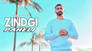 Zindgi Paheli : Sultaan (Full Video) New Punjabi Song 2023