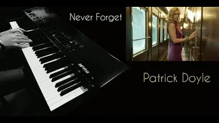 Never Forget by Patrick Doyle - From ''Murder on the Orient Express''. piano