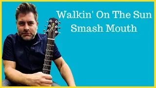 How to play "Walkin' On The Sun" by Smash Mouth on acoustic guitar