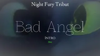 HTTYD NIGHT FURY TRIBUT /BAD ANGEL/  MEP CLOSE 08/14 DONE