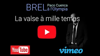 Paco Cuenca - Brel à L'Olympia - La valse à mille temps (Jacques Brel)