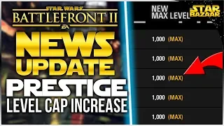 PRESTIGE Level Cap Increase, VO Wheel | Star Wars Battlefront 2 News Update