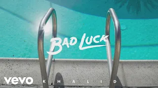 Khalid - Bad Luck (Official Audio)