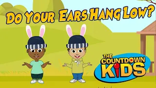 Do Your Ears Hang Low? - The Countdown Kids | Kids Songs & Nursery Rhymes | Lyric Video