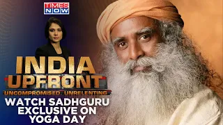 Sadhguru Exclusive On Yoga’s Indic Roots | World Follows In India’s Footsteps? | India Upfront