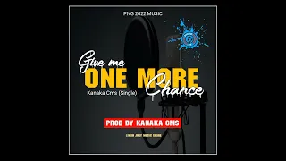 Give me one more chance [Kanaka Cms]Limah Jhay