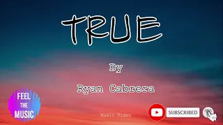 True - Ryan Cabrera (Lyrics Video)