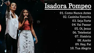 Bênçãos Que Não Têm Fim ,HEY PAI,..#IsadoraPompeo || Melhores músicas gospel 2024 #IsadoraPompeo