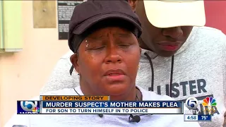 Murder suspect's mother make plea for him to turn himself in