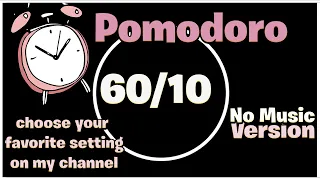 60 10 Pomodoro Technique Study Timer - No Music Version - 10 Hours