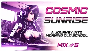 Cosmic Sunrise ॐ A Journey into Morning Old School Psytrance Mix #05
