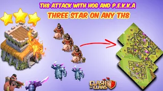 Th8 Attack Strategy With Pekka and Hog | Town Hall 8 Best Ground Attack | Smash Any Th8 Base