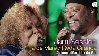 Alcione com Martinho da Vila | "Ilha de Maré" | DVD Duas Faces "Jam Session"