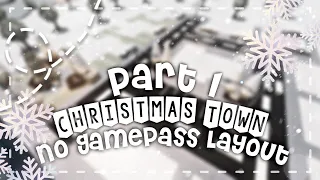 No Gamepass Winter Christmas Town Layout I Part 1 I Bloxburg Build - iTapixca Builds