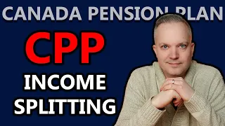 CPP Income Splitting Strategy For Tax Savings | Canada Pension Plan Explained