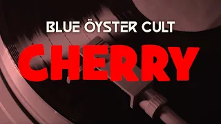 Blue Öyster Cult - "Cherry" - Official Lyric Video