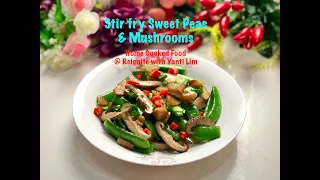 EASY & HEALTHY Sweet Peas & Mushrooms Stir-fry. Home Cooked Food @ Reignite with Yanti Lim.